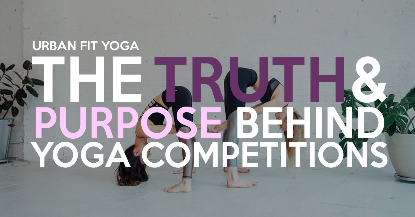 truth and purpose behind yoga competitions