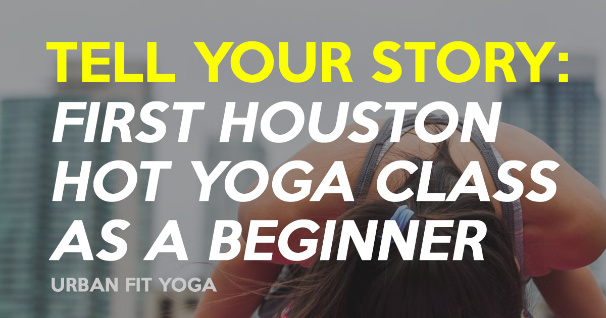 beginner hot yoga houston
